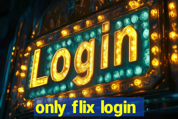 only flix login